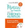 Mincir sur mesure grâce à la chrono-nutrition