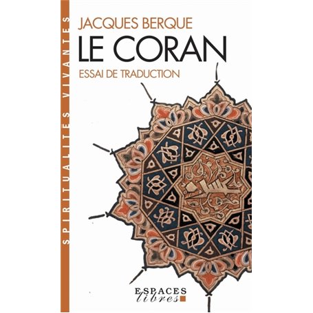 Le Coran - Essai de traduction (Espaces Libres - Spiritualités Vivantes)