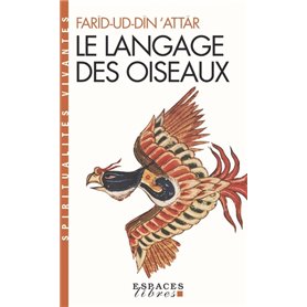 Le Langage des oiseaux (Espaces Libres - Spiritualités Vivantes)