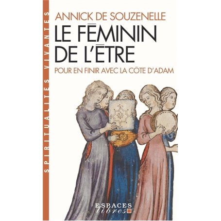 Le Féminin de l'Être (Espaces Libres - Spiritualités Vivantes)