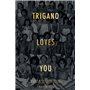 Trigano loves you