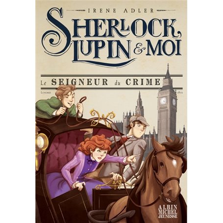 Sherlock, Lupin & moi T10 Le Seigneur du crime