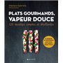 Plats gourmands, vapeur douce