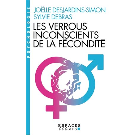 Les Verrous inconscients de la fécondité (Espaces Libres - Psychologie)