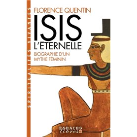 Isis l'Eternelle (Espaces Libres - Spiritualités Vivantes)