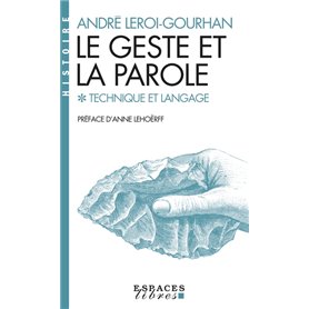 Le Geste et la Parole - tome 1 (Espaces Libres - Histoire)