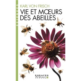 Vie et moeurs des abeilles (Espaces Libres - Sciences)