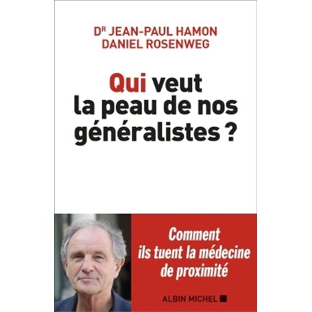 Qui veut la peau de nos généralistes ?