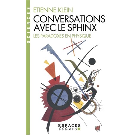 Conversations avec le sphinx (Espaces Libres - Sciences)