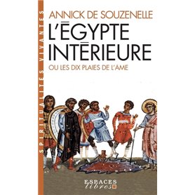 L'Égypte intérieure ou les dix plaies de l'âme (Espaces Libres - Spiritualités Vivantes)