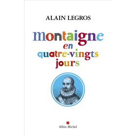 Montaigne en quatre-vingts jours