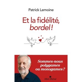 Et la fidélité, bordel !