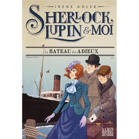 Sherlock, Lupin & moi T12 Le Bateau des adieux