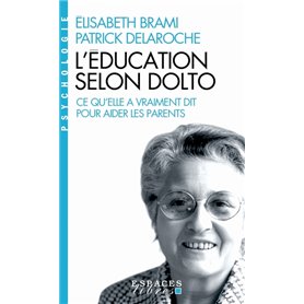 L'Education selon Dolto (Espaces Libres - Psychologie)