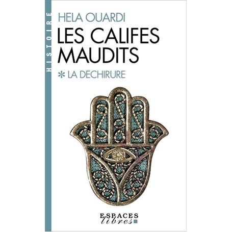 Les Califes maudits (Espaces Libres - Histoire)