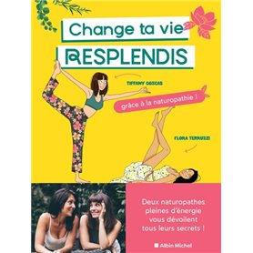 Change ta vie, resplendis