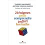 21 énigmes pour comprendre (enfin !) les maths