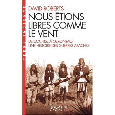 Nous étions libres comme le vent (Espaces Libres - Terre Indienne)