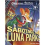 Geronimo Stilton T98 Sabotage au Luna Park