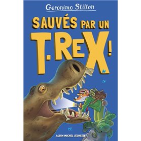 Sur l'île des derniers dinosaures - tome 7 - Sauvés par un T-Rex !