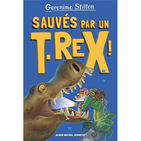 Sur l'île des derniers dinosaures - tome 7 - Sauvés par un T-Rex !