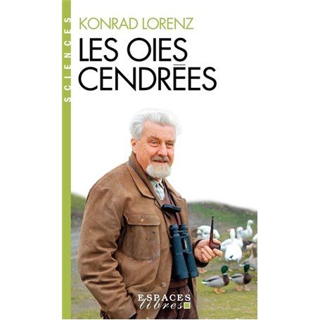 Les Oies cendrées (Espaces Libres - Sciences)