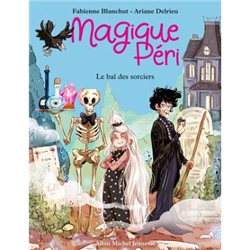 Magique Péri T1 Le Bal des sorciers (édition 2022)