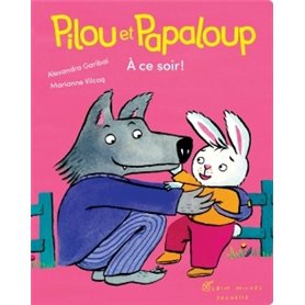 Pilou et Papaloup T3 - A ce soir !