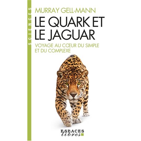 Le Quark et le jaguar (Espaces Libres - Sciences)