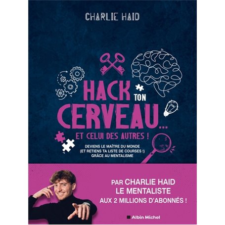 Hack ton cerveau... Et celui des autres !