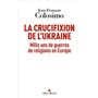 La Crucifixion de l'Ukraine