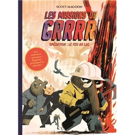 Les Missions du GRRRR - tome 2 - Opération 2 : Le Feu au lac