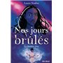 Nos jours brûlés - tome 3 - Le Dernier Feu