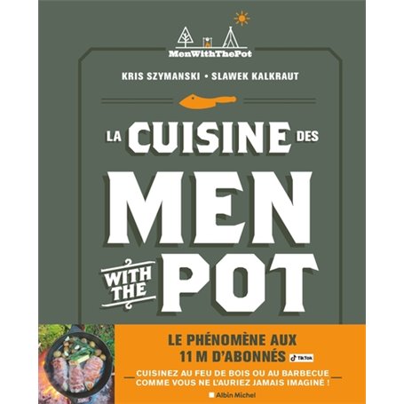 La Cuisine des Men With The Pot - De la braise à l'assiette, 60 recettes gourmandes (français)