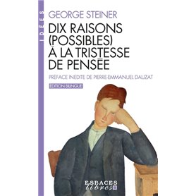 Dix raisons (possibles) à la tristesse de pensée (Espaces Libres - Idées)