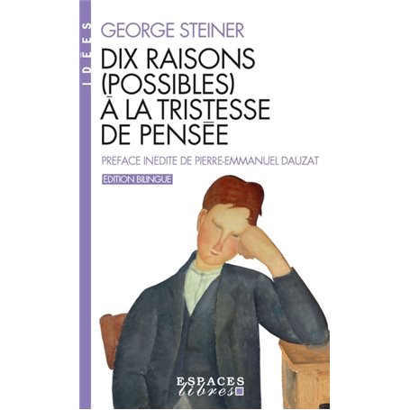 Dix raisons (possibles) à la tristesse de pensée (Espaces Libres - Idées)