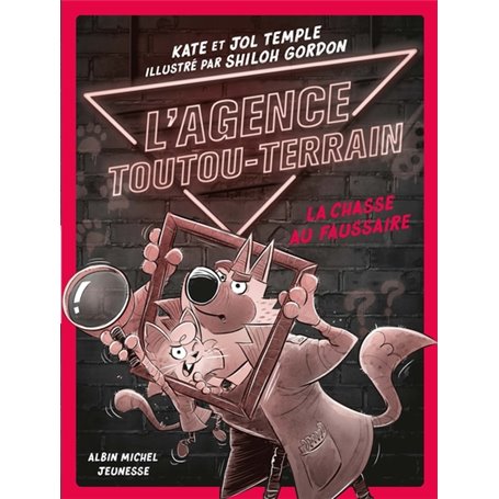 L'Agence Toutou-Terrain - tome 2 - La Chasse au faussaire