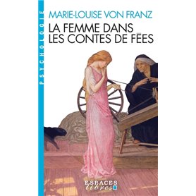 La Femme dans les contes de fées (édition 2023)(Espaces Libres - Psychologie)