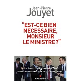 Est-ce bien nécessaire Monsieur le Ministre ?