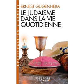 Le Judaïsme dans la vie quotidienne (Espaces Libres - Spiritualités Vivantes)