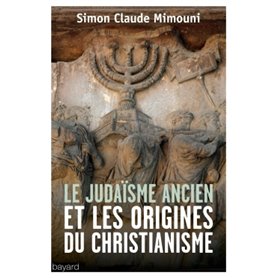 Le judaïsme ancien et les origines du christianisme