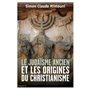 Le judaïsme ancien et les origines du christianisme