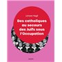 Des catholiques au secours des Juifs sous l'Occupation