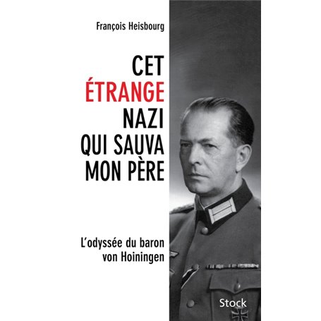 Cet étrange nazi qui sauva mon père