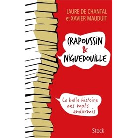 Crapoussin et Niguedouille, la belle histoire des mots endormis