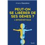 Peut-on se libérer de ses gènes ? L'épigénétique