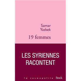 Dix-neuf femmes, les Syriennes racontent