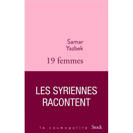 Dix-neuf femmes, les Syriennes racontent