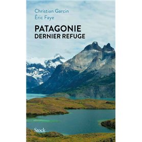 Patagonie dernier refuge