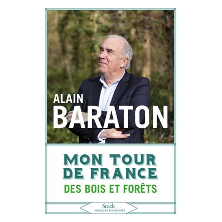 Mon tour de France des bois et des forêts